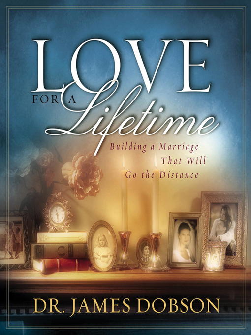 Title details for Love for a Lifetime by Dr. James Dobson - Available